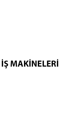 İŞ MAKİNELERİ
